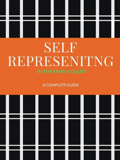 Self Representing in the Family Court - A Comprehensive Guide